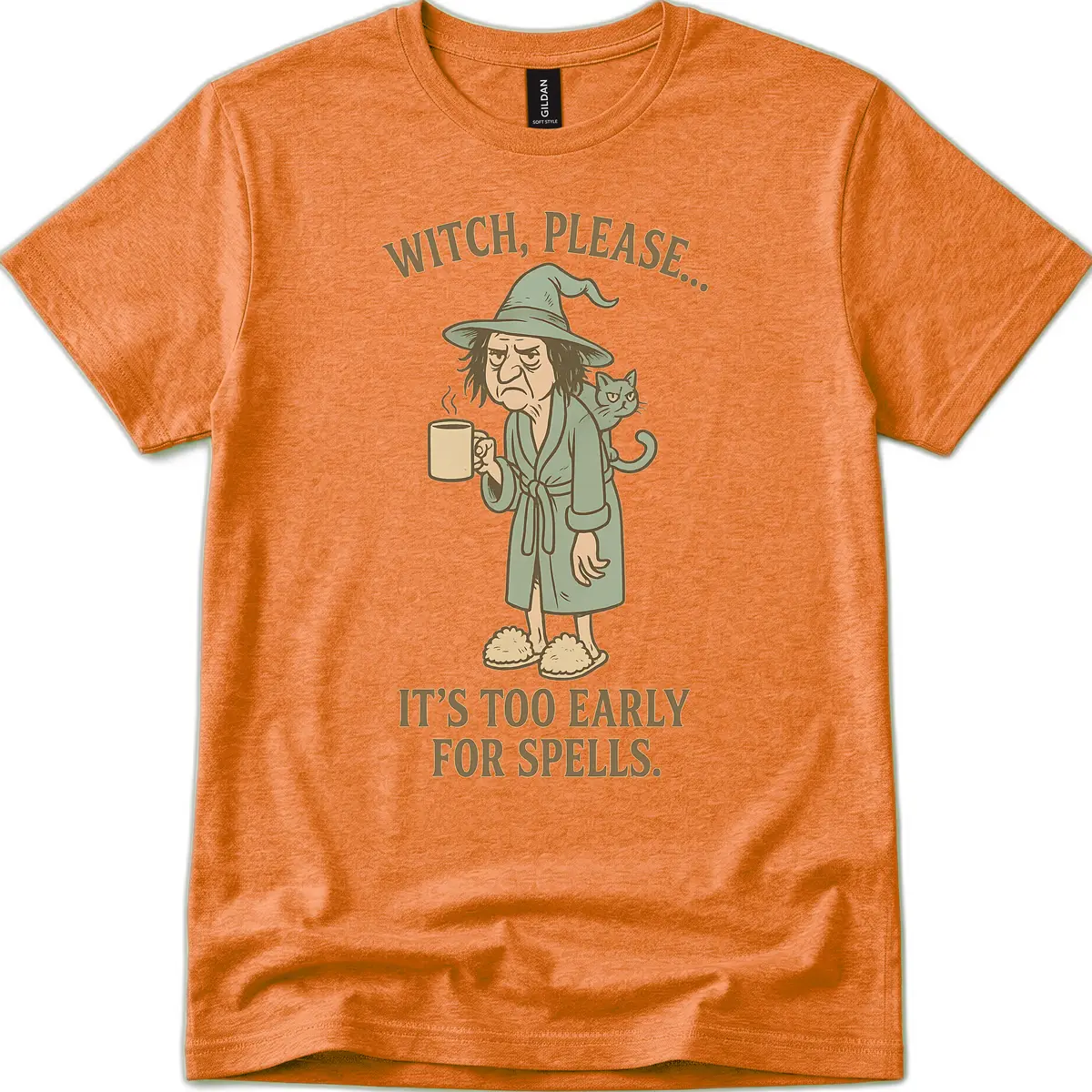 Witch, Please It's Too Early For Spells T-Shirt in Heather Orange