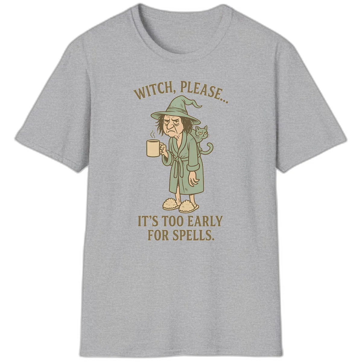 Witch, Please It's Too Early For Spells T-Shirt in Sport Grey