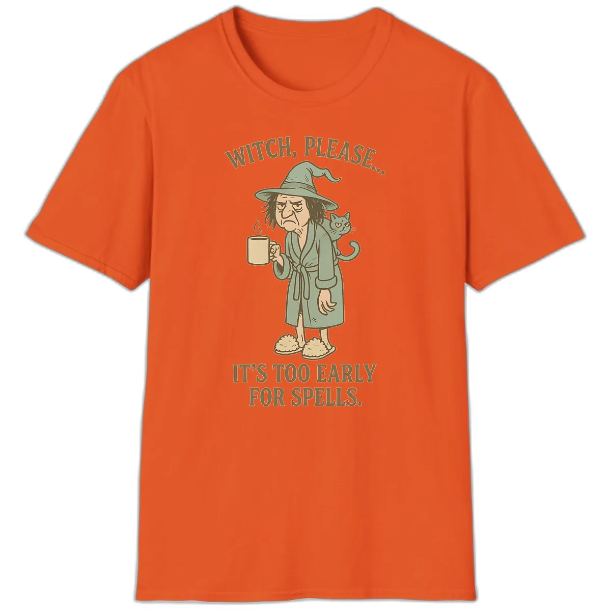 Witch, Please It's Too Early For Spells T-Shirt in Orange