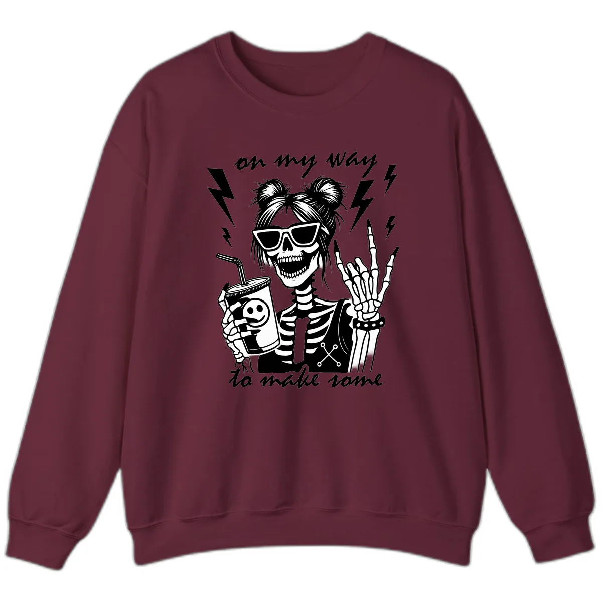Skeleton Rocker On My Way To Make Some Sweatshirt in Maroon