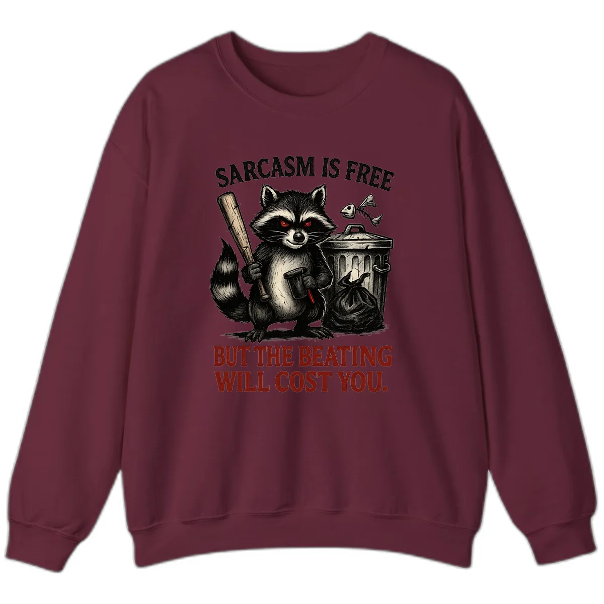 Sarcastic Raccoon Threat Sweatshirt in Maroon