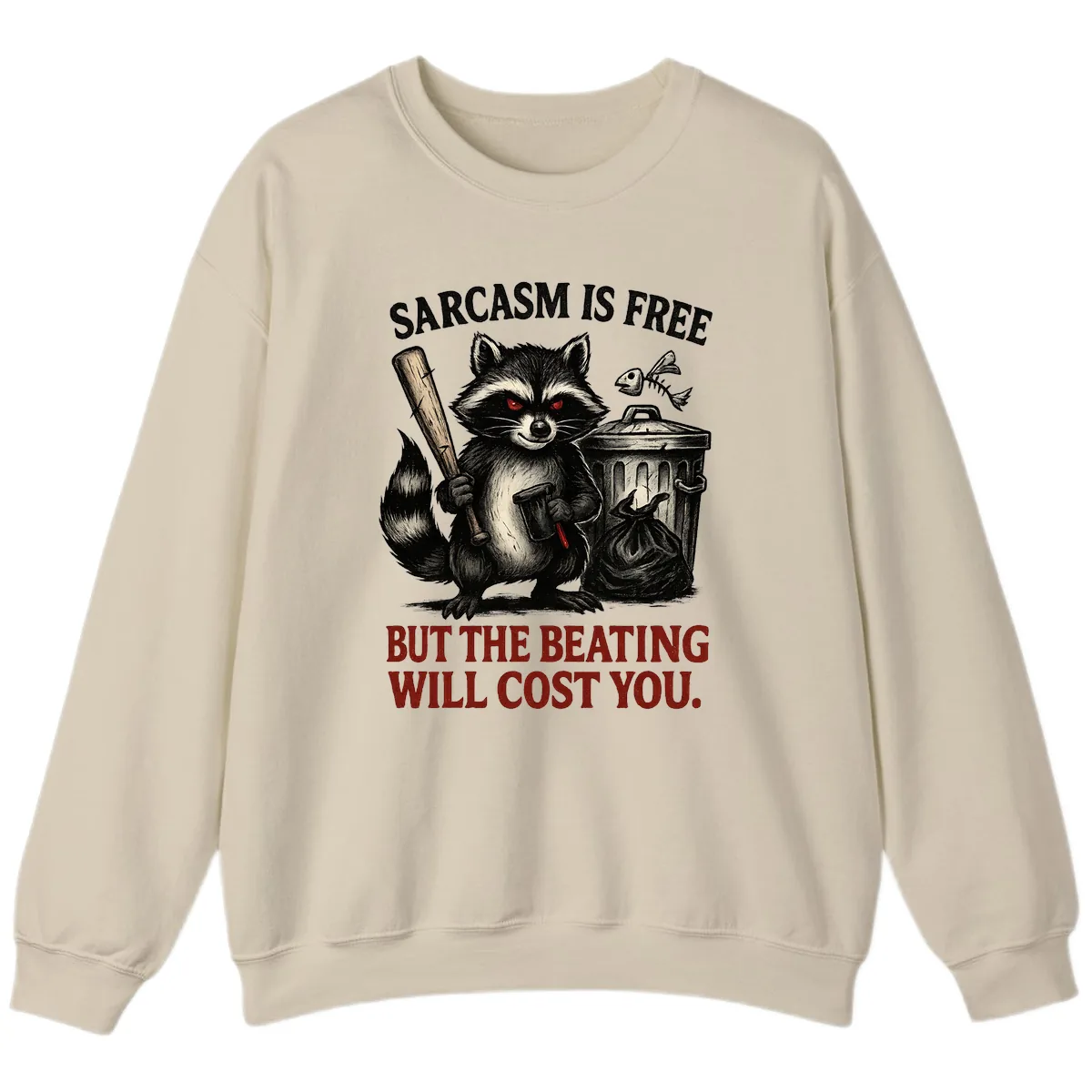 Sarcastic Raccoon Threat Sweatshirt in Sand