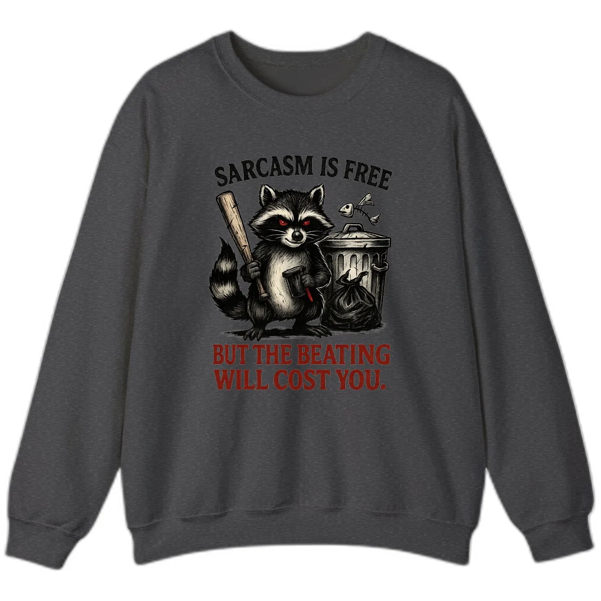 Sarcastic Raccoon Threat Sweatshirt in Dark Heather