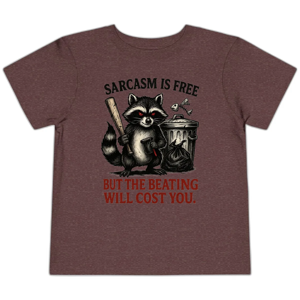 Sarcastic Raccoon Threat Toddler T-Shirt in Heather Maroon