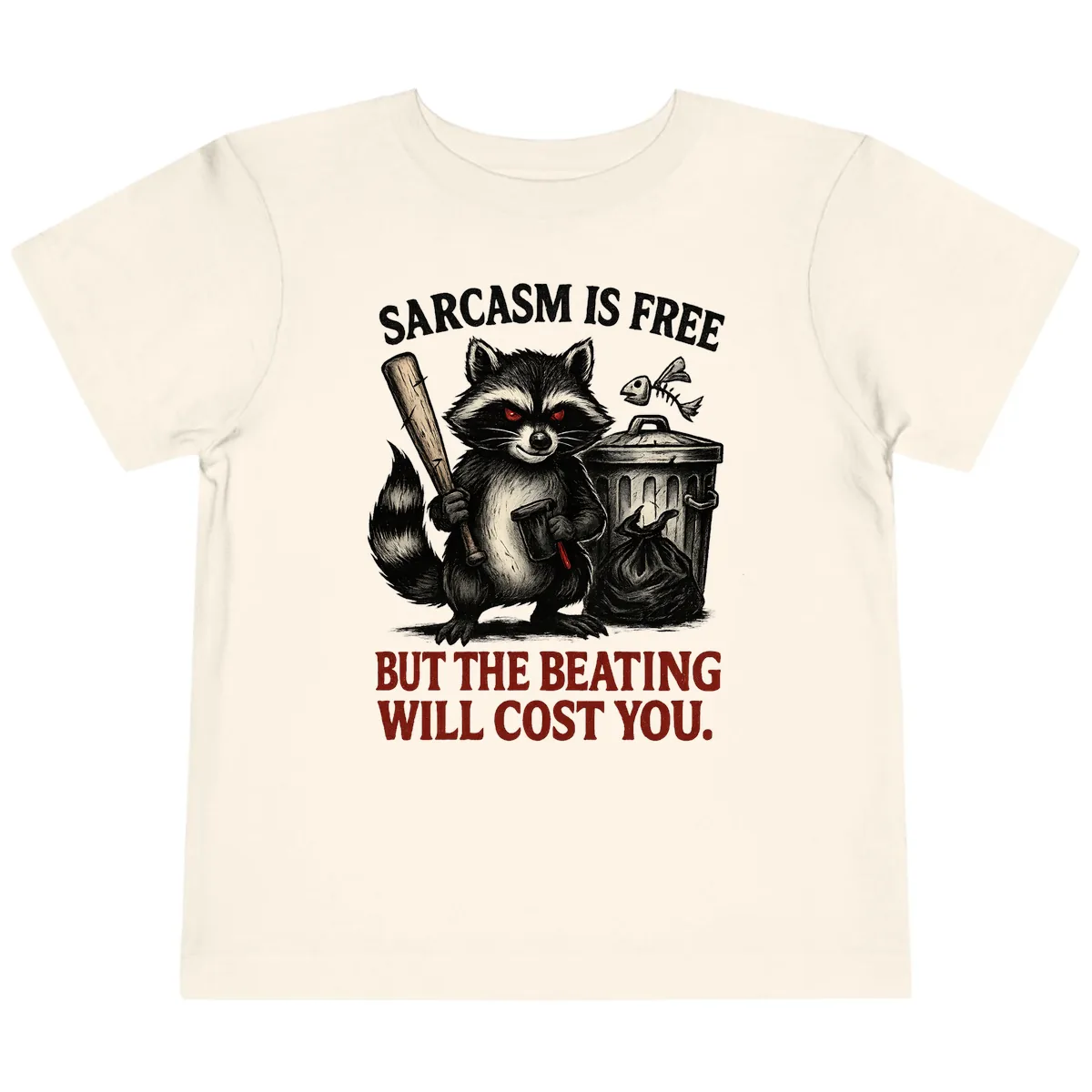 Sarcastic Raccoon Threat Toddler T-Shirt in Natural