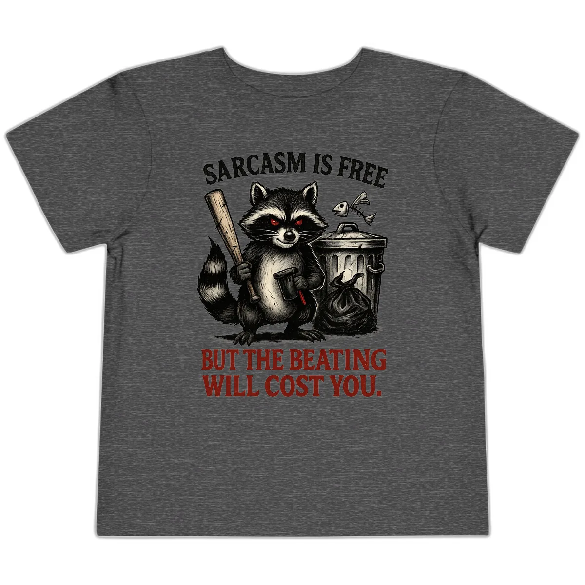 Sarcastic Raccoon Threat Toddler T-Shirt in Dark Heather Grey