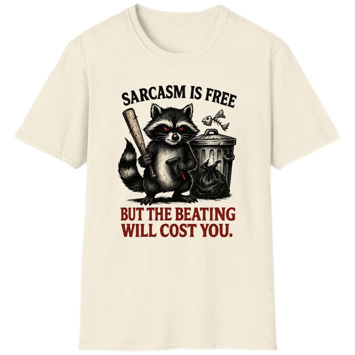 Sarcastic Raccoon Threat T-Shirt in Natural