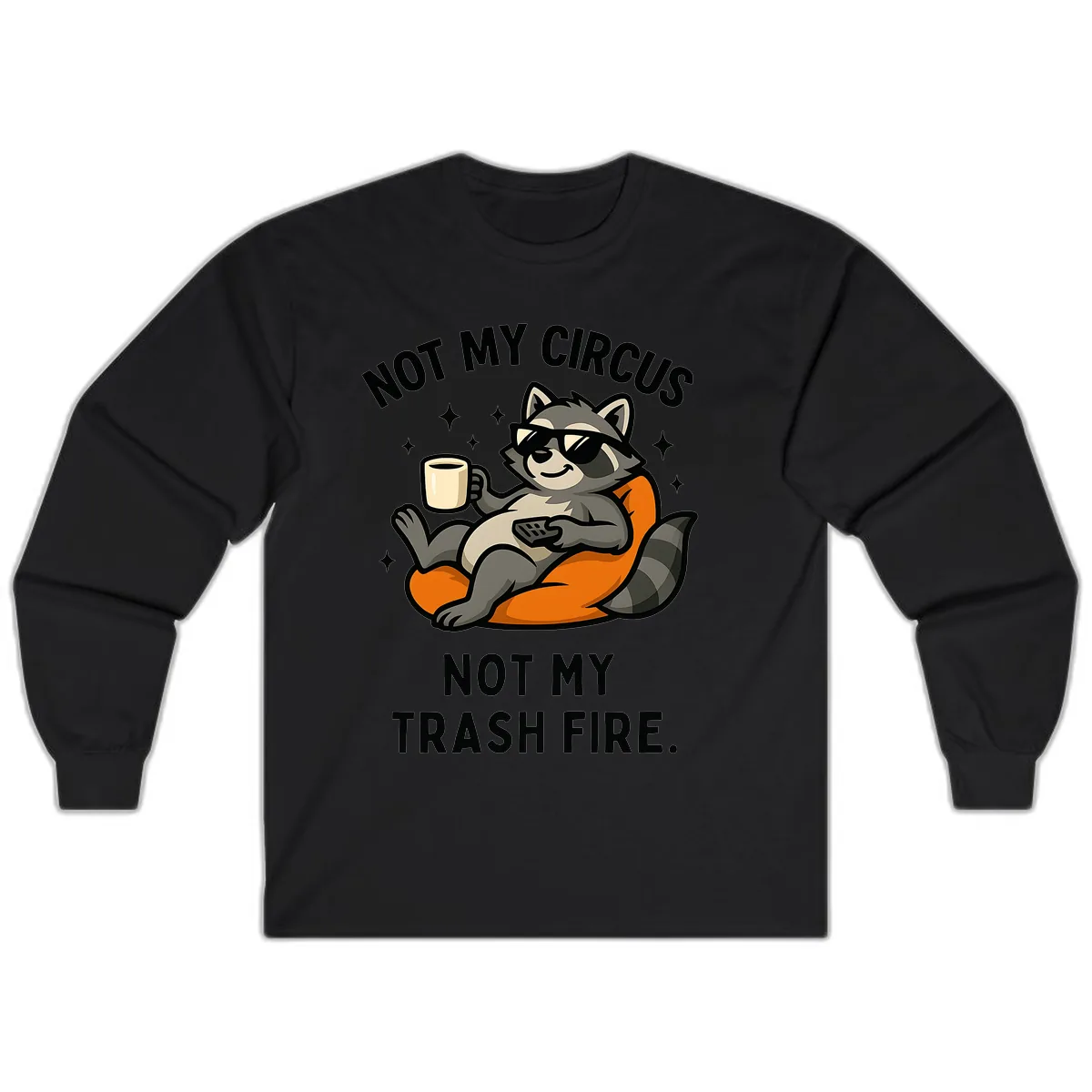 Not My Circus Trash Fire Raccoon Long Sleeve in Black