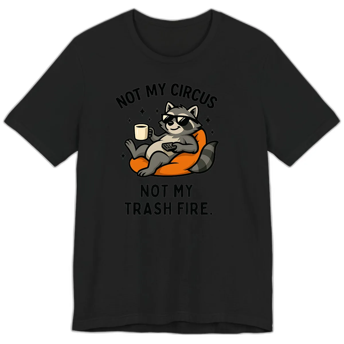 Not My Circus Trash Fire Raccoon Premium T-Shirt in Black