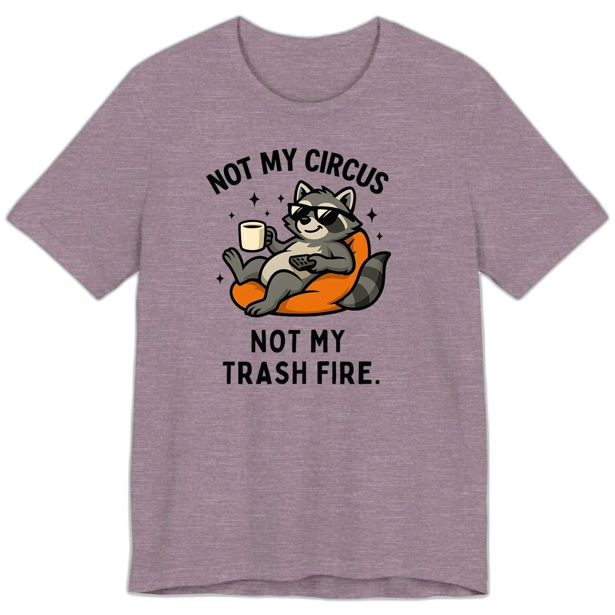 Not My Circus Trash Fire Raccoon Premium T-Shirt in Heather Purple