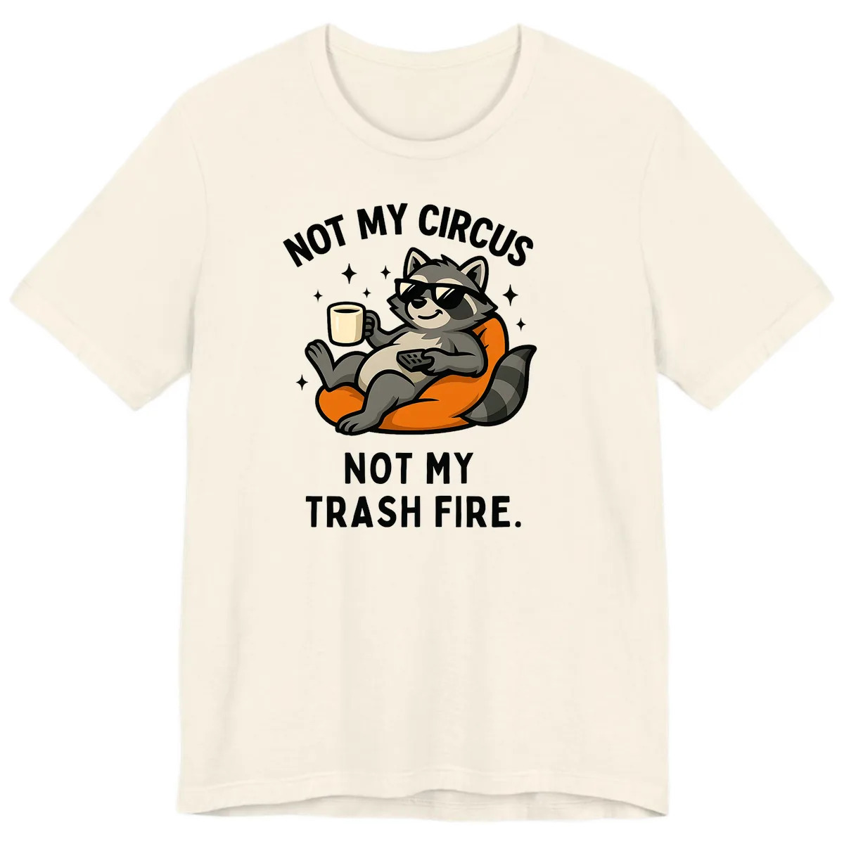 Not My Circus Trash Fire Raccoon Premium T-Shirt in Natural
