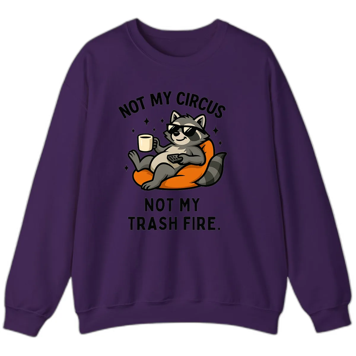 Not My Circus Trash Fire Raccoon Sweatshirt in Purple
