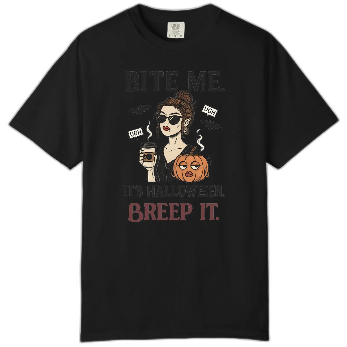 Ugh It's Halloween Sarcastic Coffee Girl Comfort Color in Black