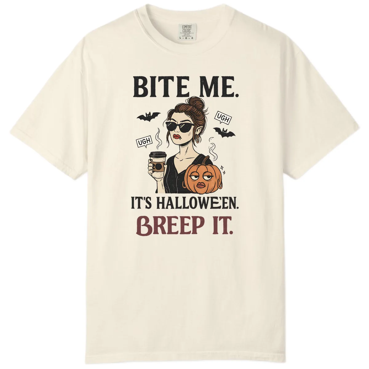 Ugh It's Halloween Sarcastic Coffee Girl Comfort Color in Ivory