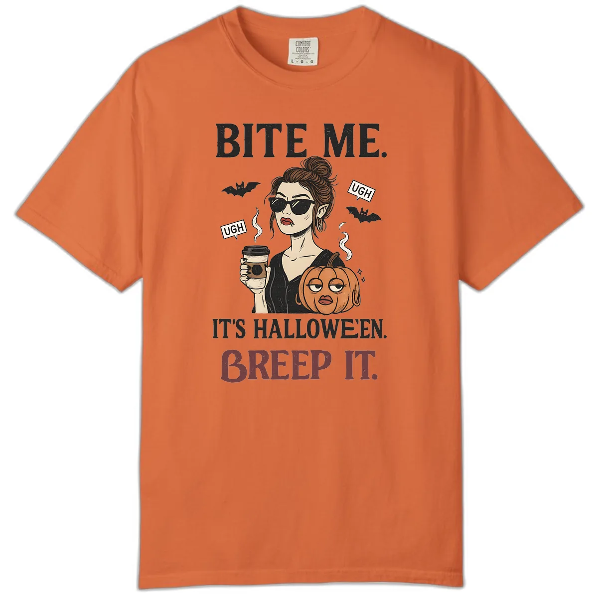 Ugh It's Halloween Sarcastic Coffee Girl Comfort Color in Burnt Orange