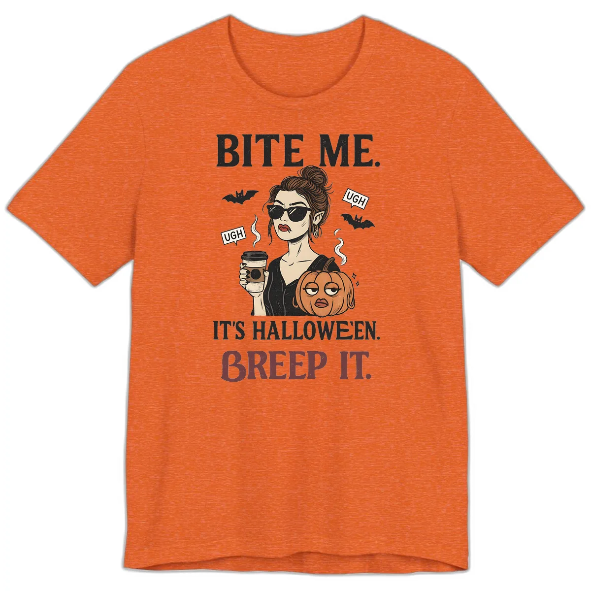 Ugh It's Halloween Sarcastic Coffee Girl Premium T-Shirt in Heather Orange