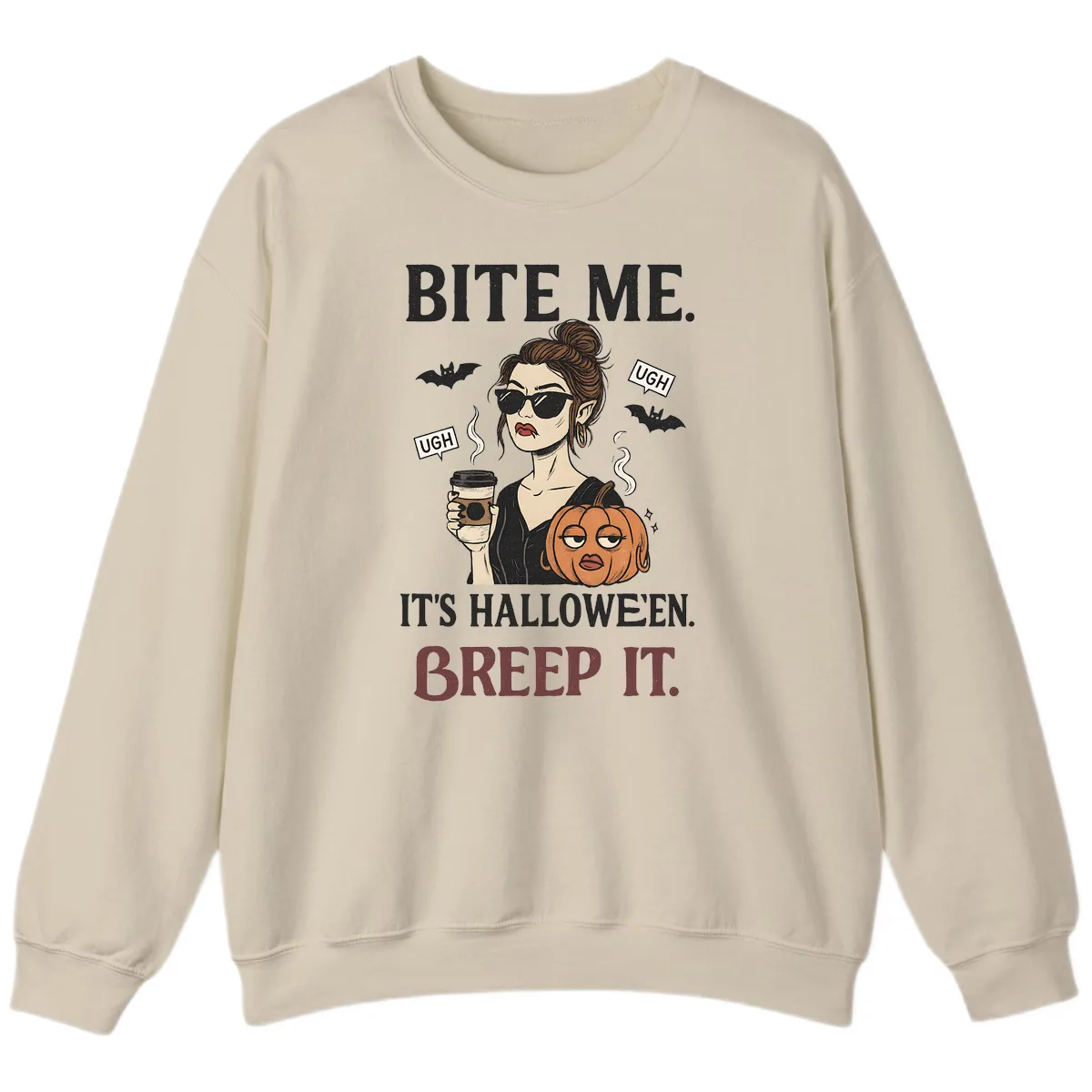 Ugh It's Halloween Sarcastic Coffee Girl Sweatshirt in Sand