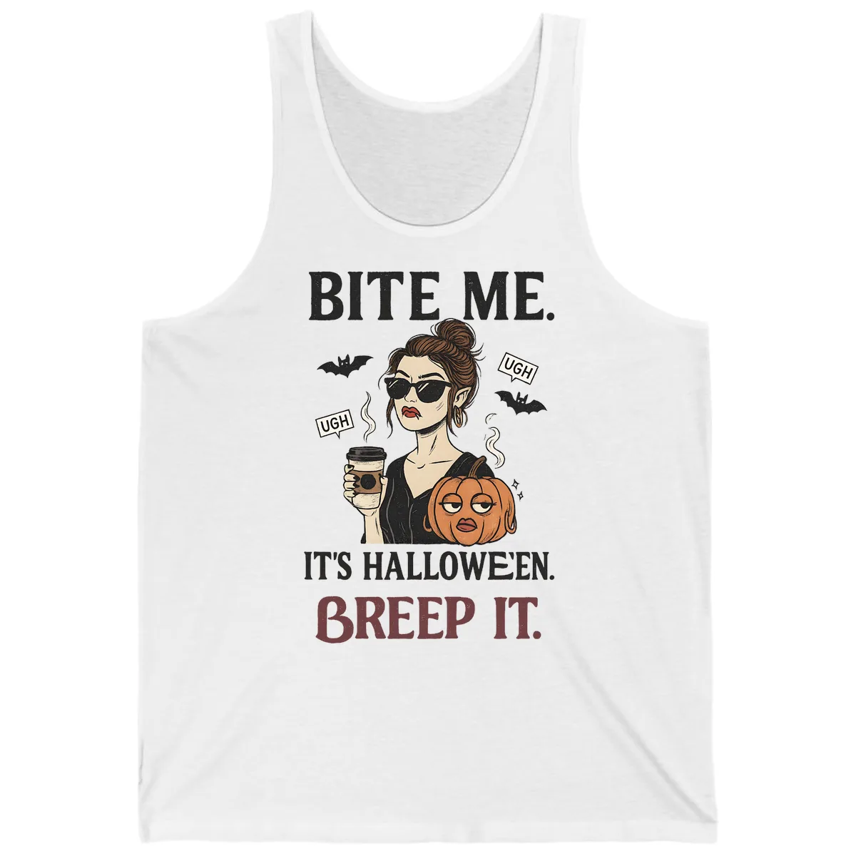 Ugh It's Halloween Sarcastic Coffee Girl Tank in White
