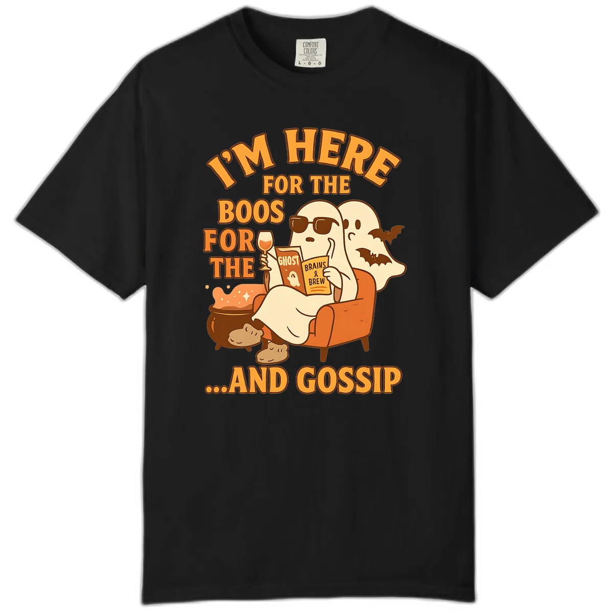 I'm Here For The Boos And Gossip Comfort Color in Black