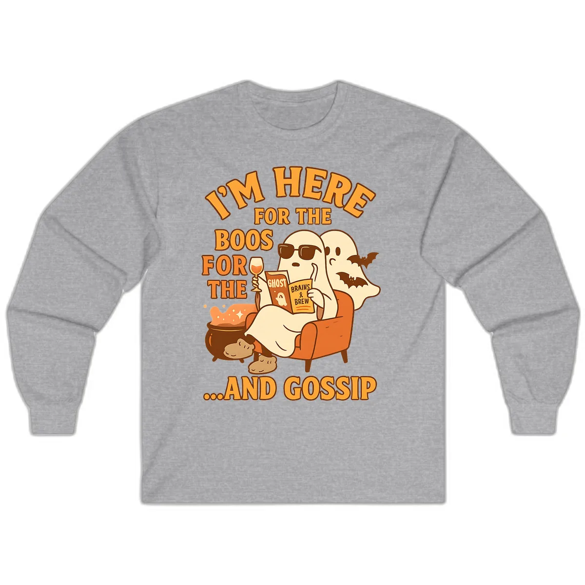 I'm Here For The Boos And Gossip Long Sleeve in Sport Grey