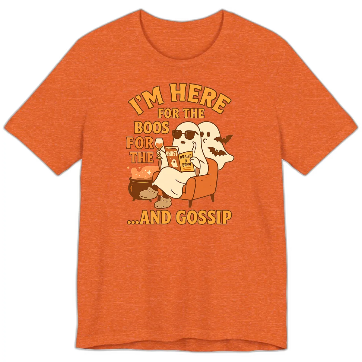 I'm Here For The Boos And Gossip Premium T-Shirt in Heather Orange