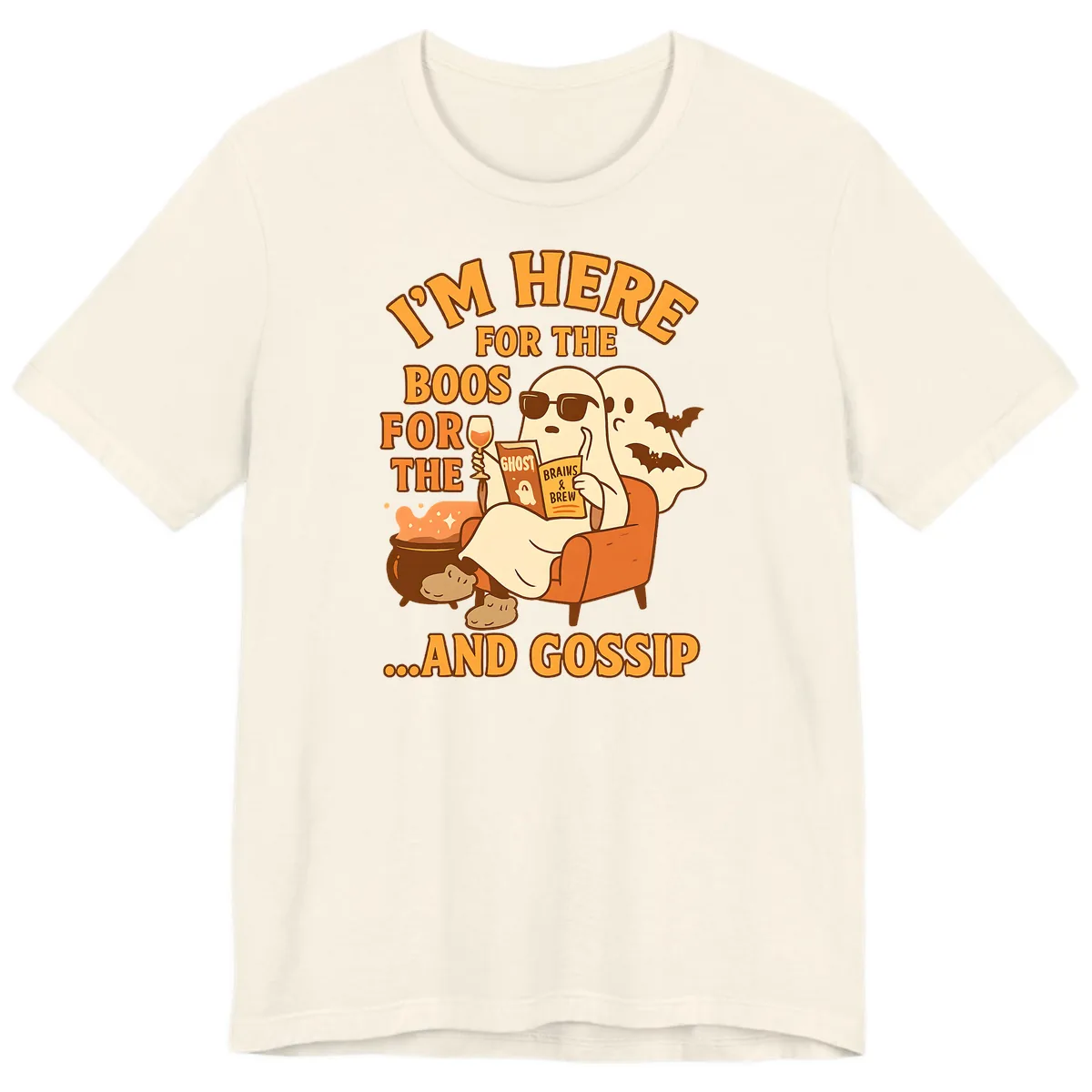 I'm Here For The Boos And Gossip Premium T-Shirt in Natural