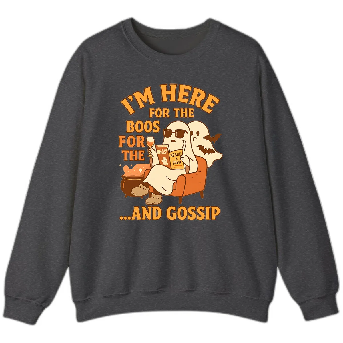 I'm Here For The Boos And Gossip Sweatshirt in Dark Heather