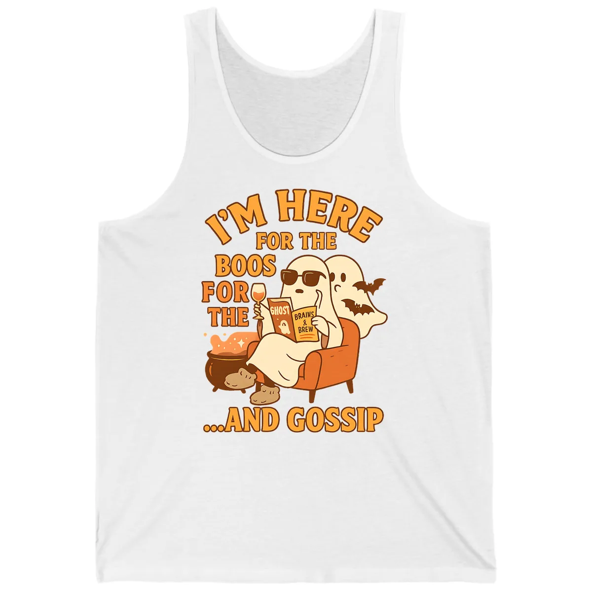 I'm Here For The Boos And Gossip Tank in White