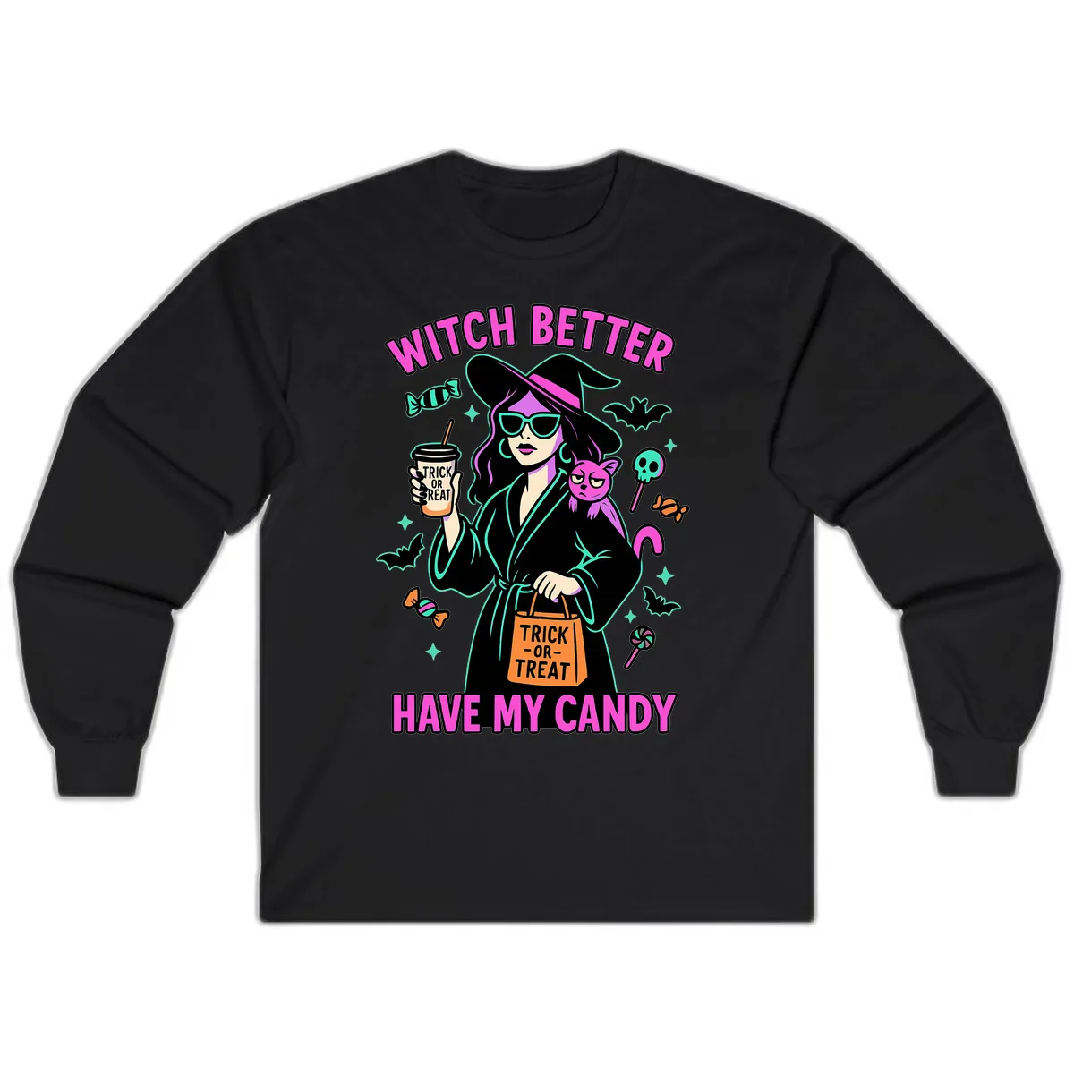 Witch Better Have My Candy Halloween Long Sleeve in Black