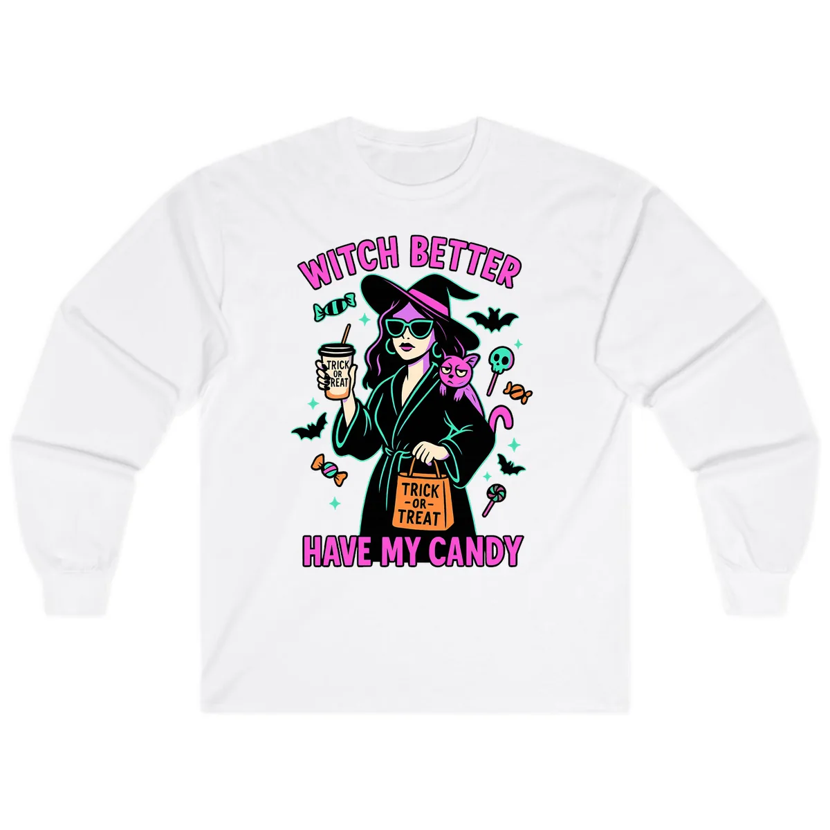 Witch Better Have My Candy Halloween Long Sleeve in White