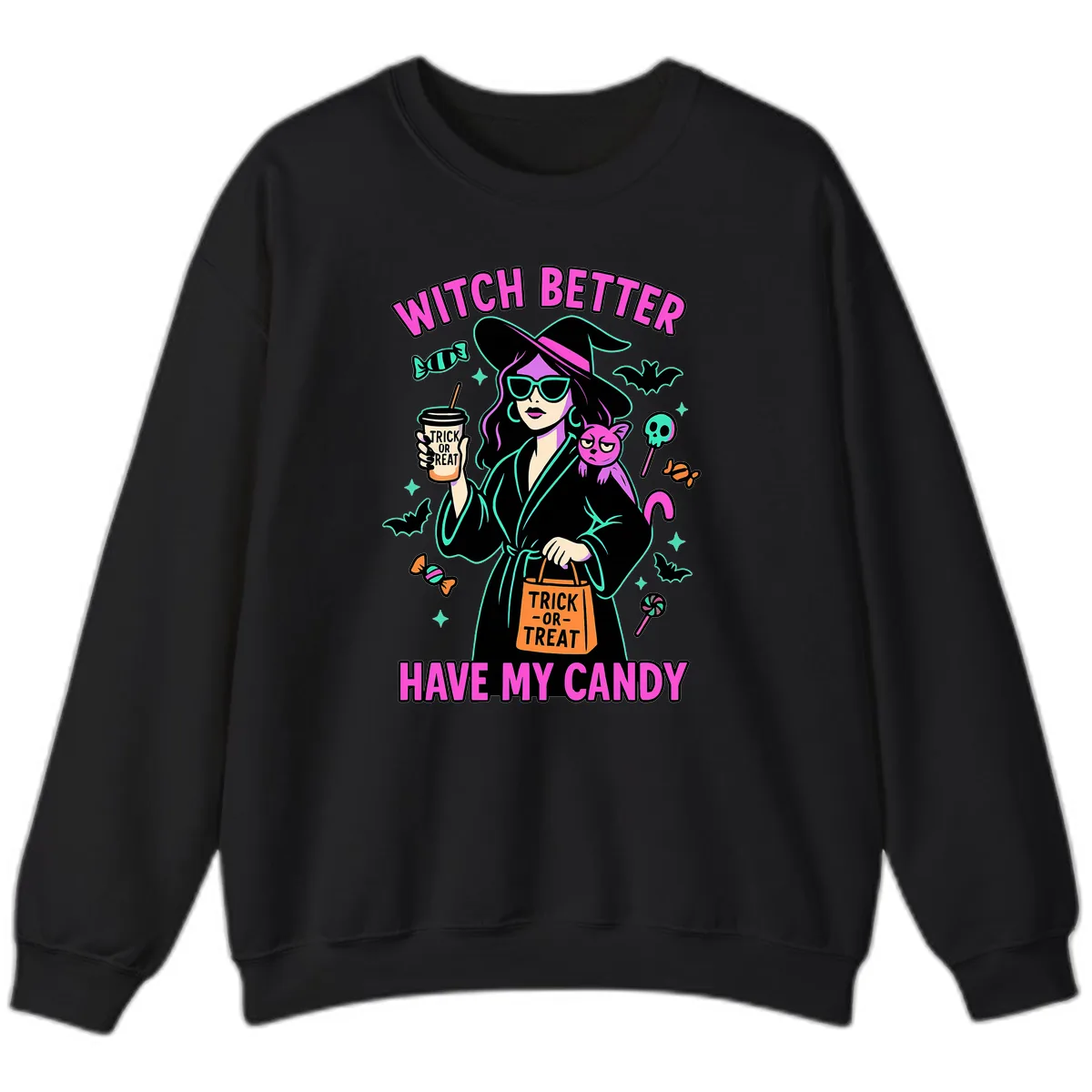 Witch Better Have My Candy Halloween Sweatshirt in Black