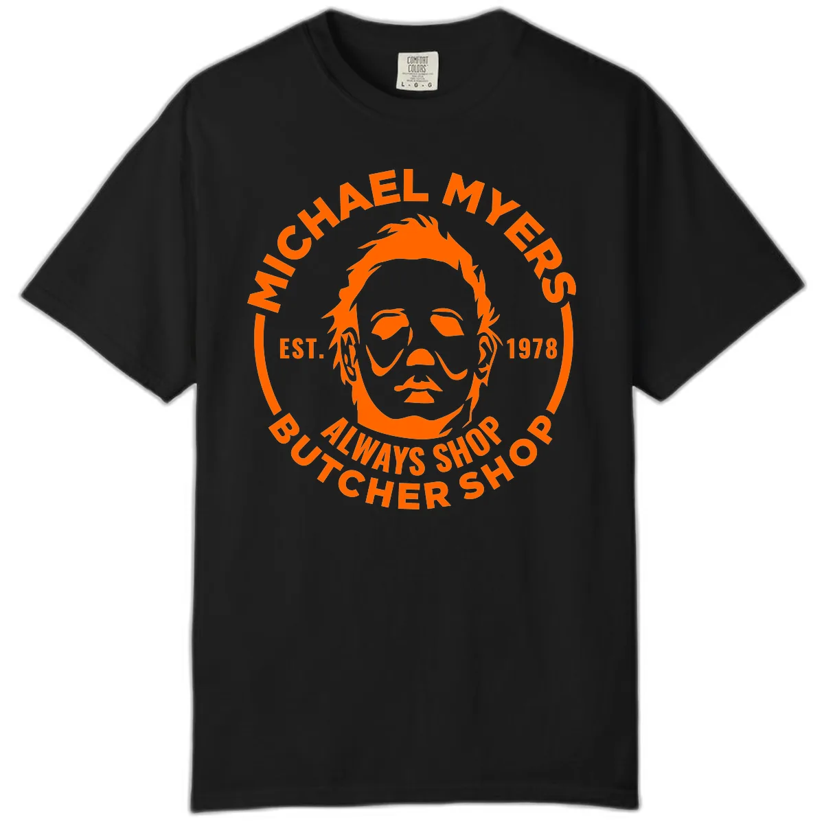 Michael Myers Butcher Shop Logo Comfort Color in Black