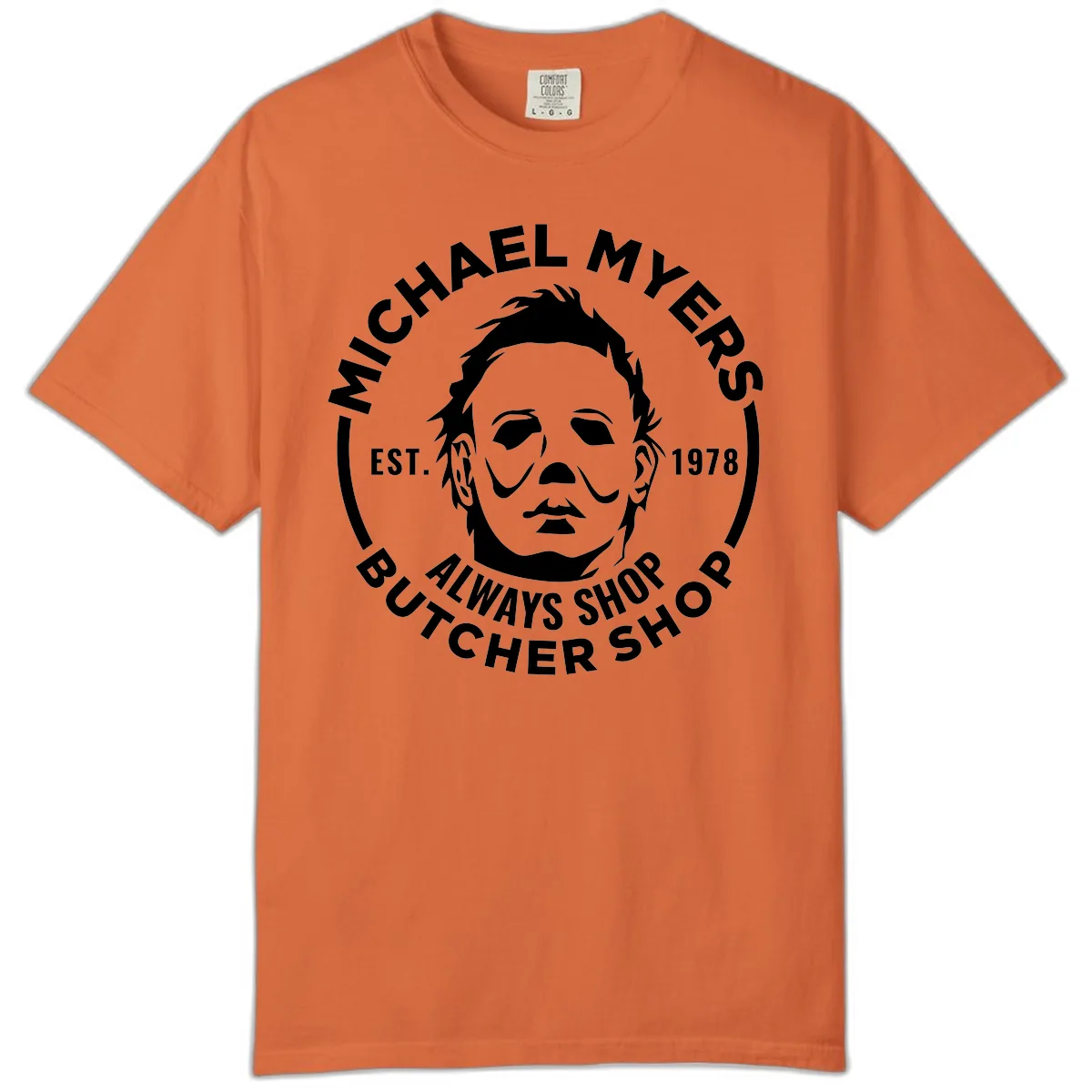 Michael Myers Butcher Shop Logo Comfort Color in Burnt Orange