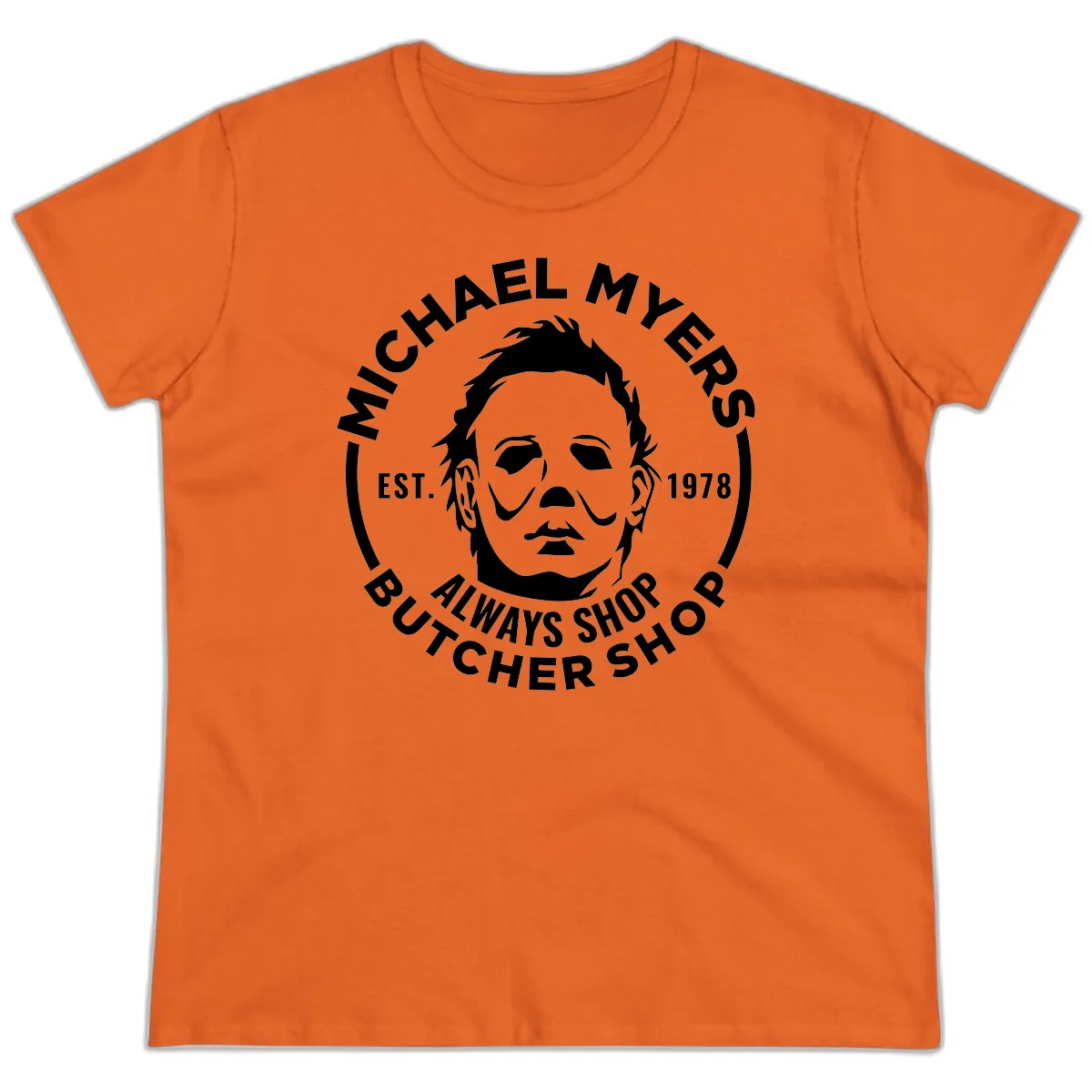 Michael Myers Butcher Shop Logo Ladies Tee in Orange