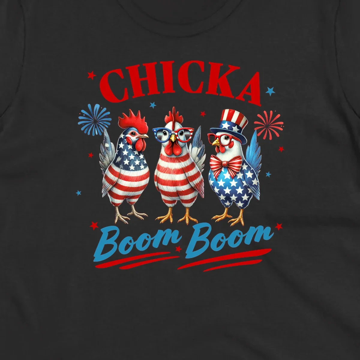 Three patriotic chickens in American flag patterns with fireworks and stars, text reads 'Chicka Boom Boom'. Features the chicka-boom-boom-patriotic-chickens concept.