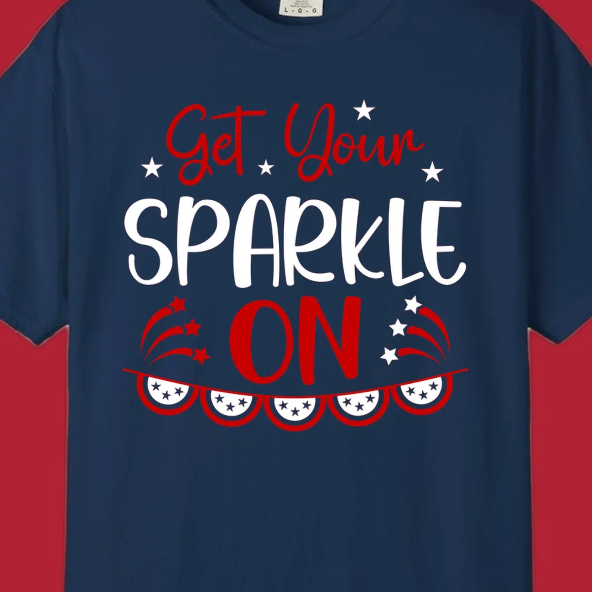A patriotic design with the phrase 'Get Your SPARKLE ON' in red and blue, surrounded by white stars, fireworks, and bunting flags.