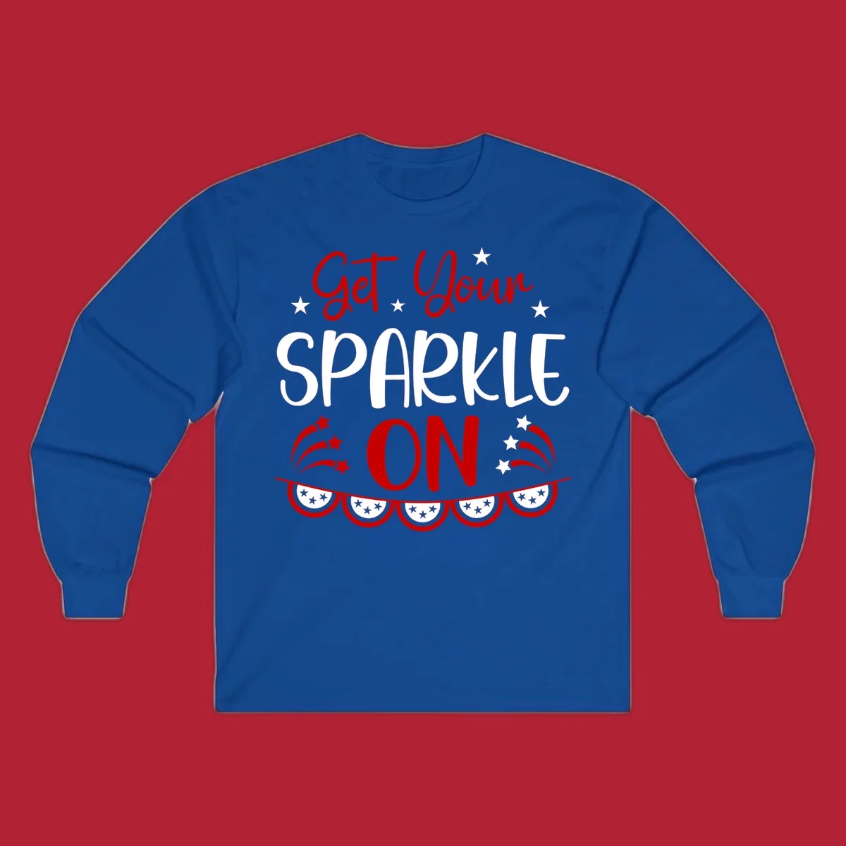 A patriotic design with the phrase 'Get Your SPARKLE ON' in red and blue, surrounded by white stars, fireworks, and bunting flags.