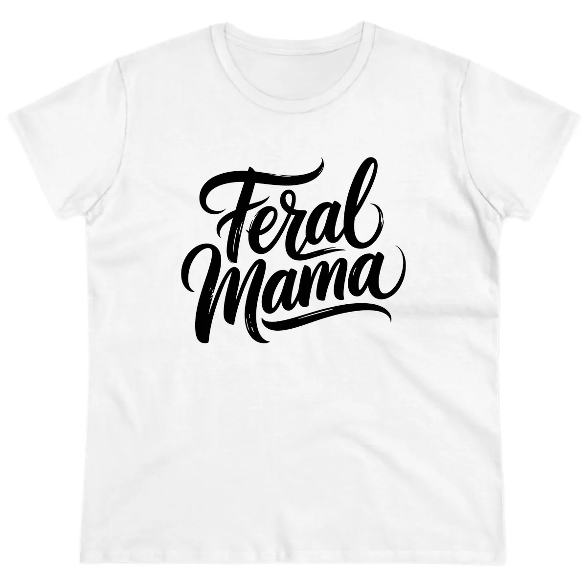 Feral Mama Bold Script Lettering Ladies Tee in White
