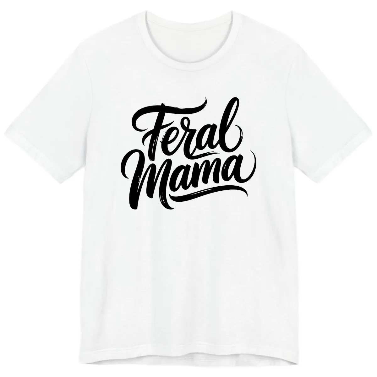 Feral Mama Bold Script Lettering Premium T-Shirt in White