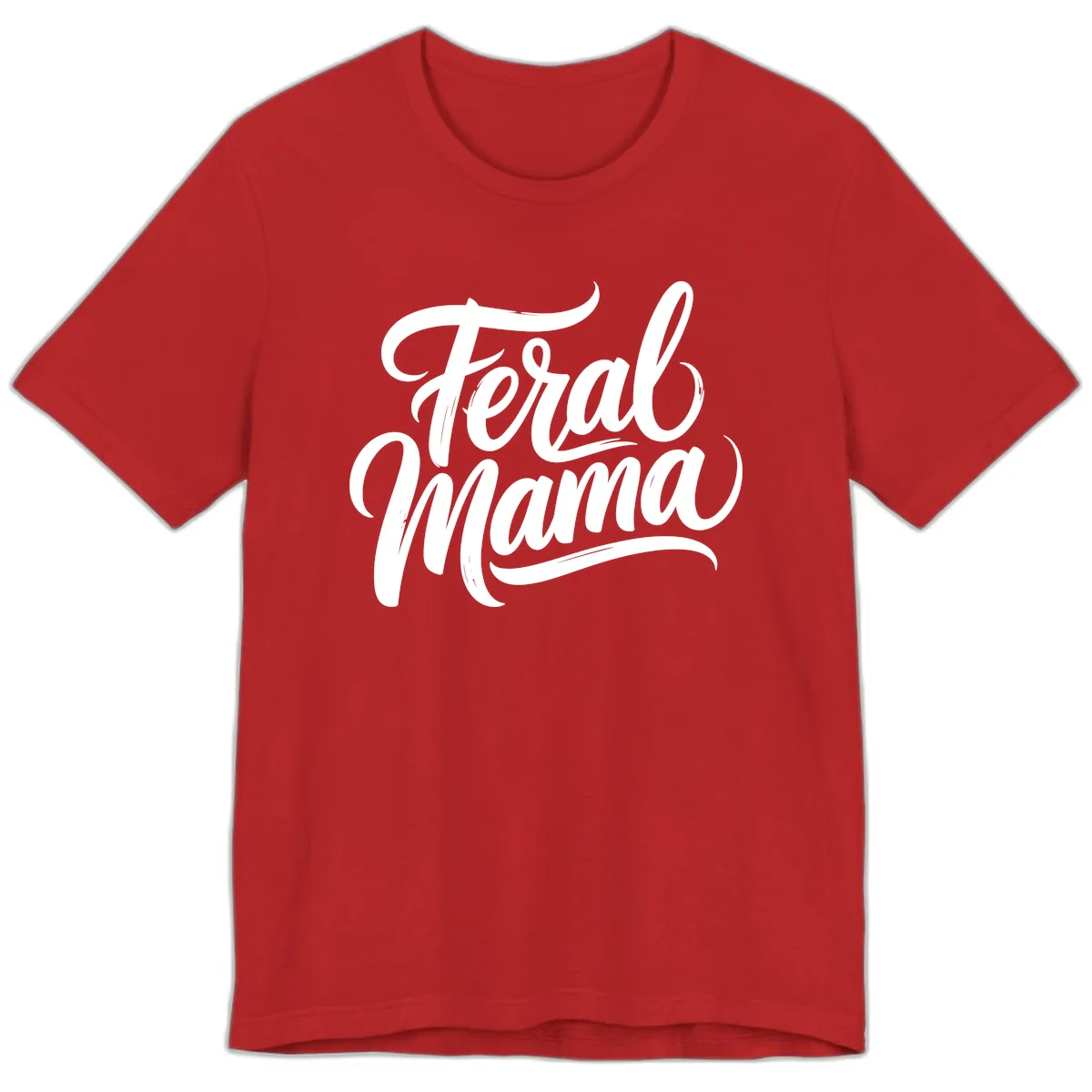 Feral Mama Bold Script Lettering Premium T-Shirt in Red