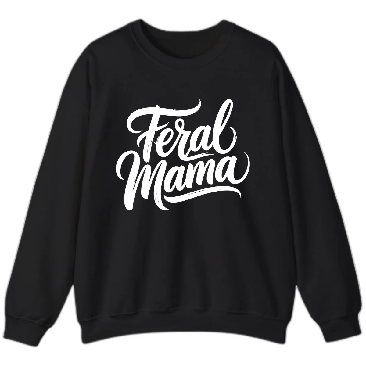 Feral Mama Bold Script Lettering Sweatshirt in Black