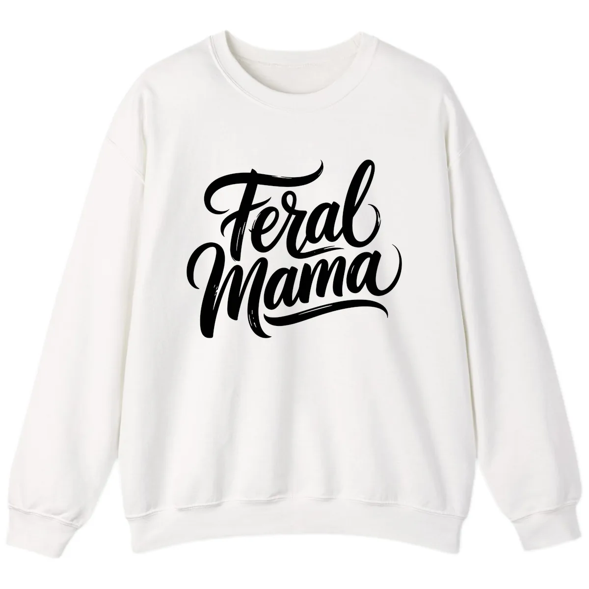Feral Mama Bold Script Lettering Sweatshirt in White