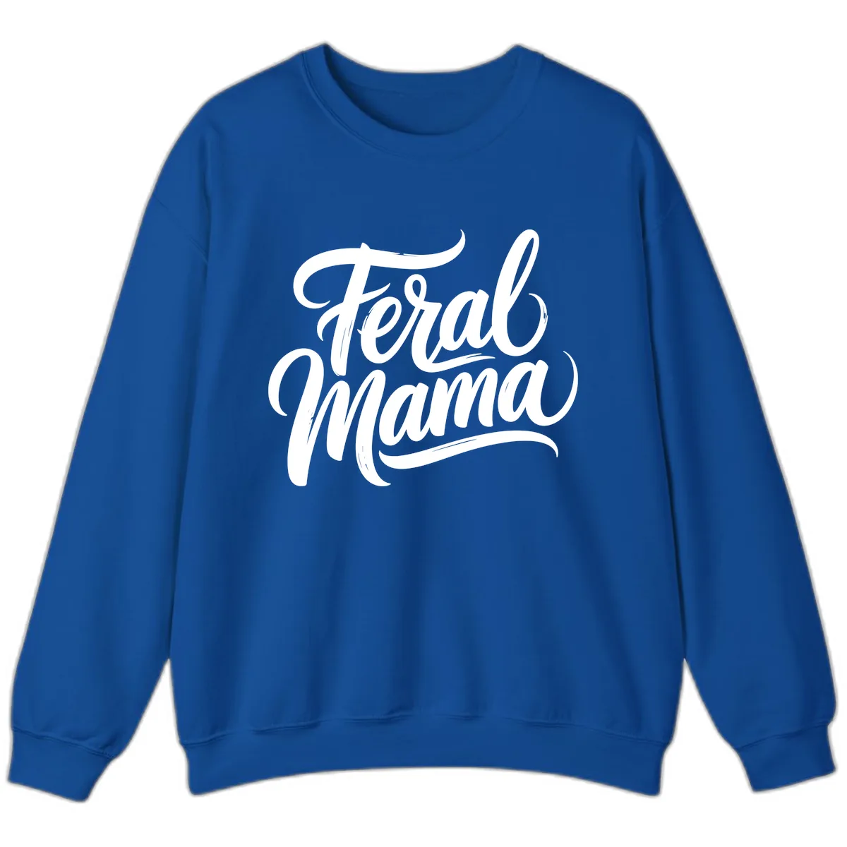 Feral Mama Bold Script Lettering Sweatshirt in Royal