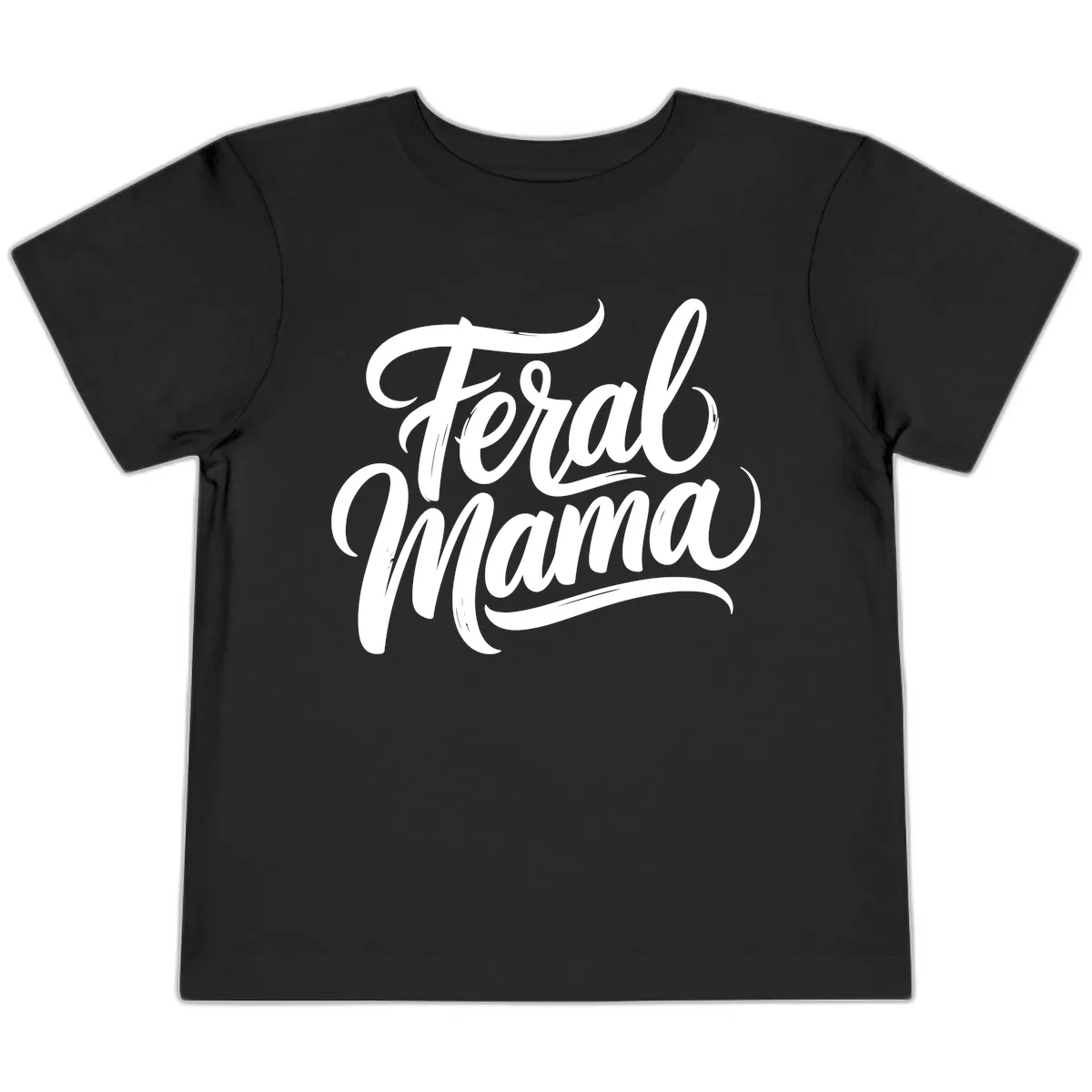 Feral Mama Bold Script Lettering Toddler T-Shirt in Black