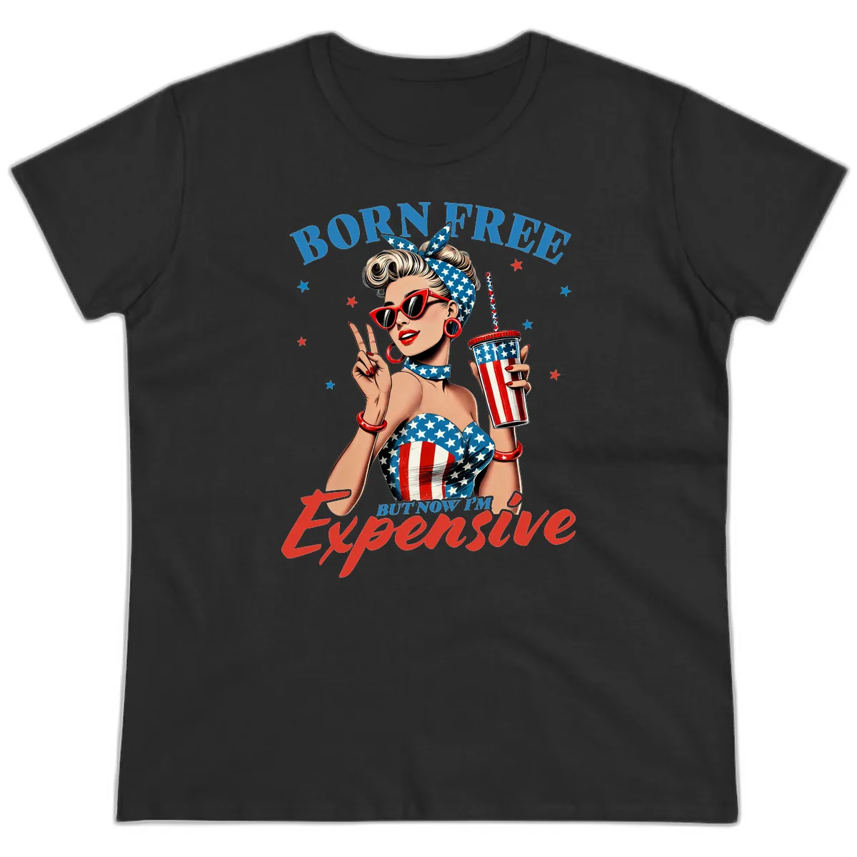 Born Free But Now I'm Expensive Pinup Girl Ladies Tee in Black