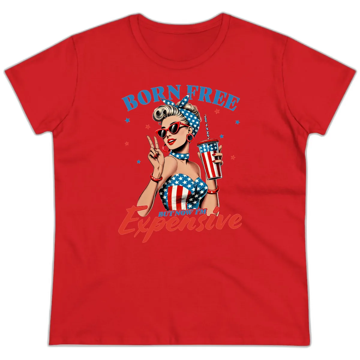 Born Free But Now I'm Expensive Pinup Girl Ladies Tee in Red