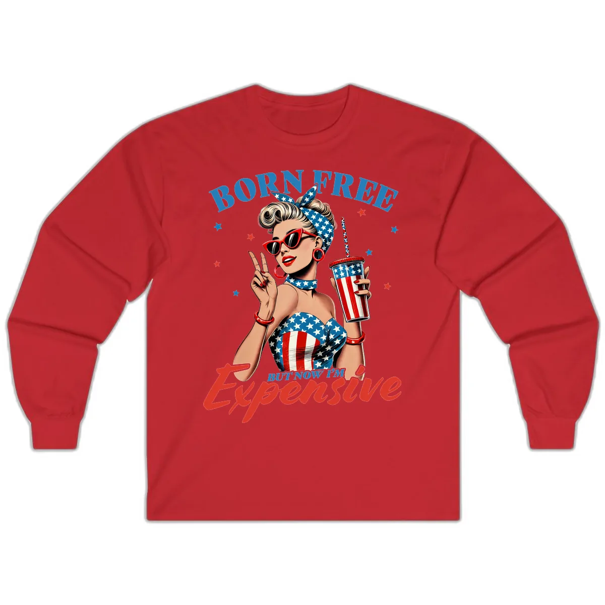 Born Free But Now I'm Expensive Pinup Girl Long Sleeve in Red
