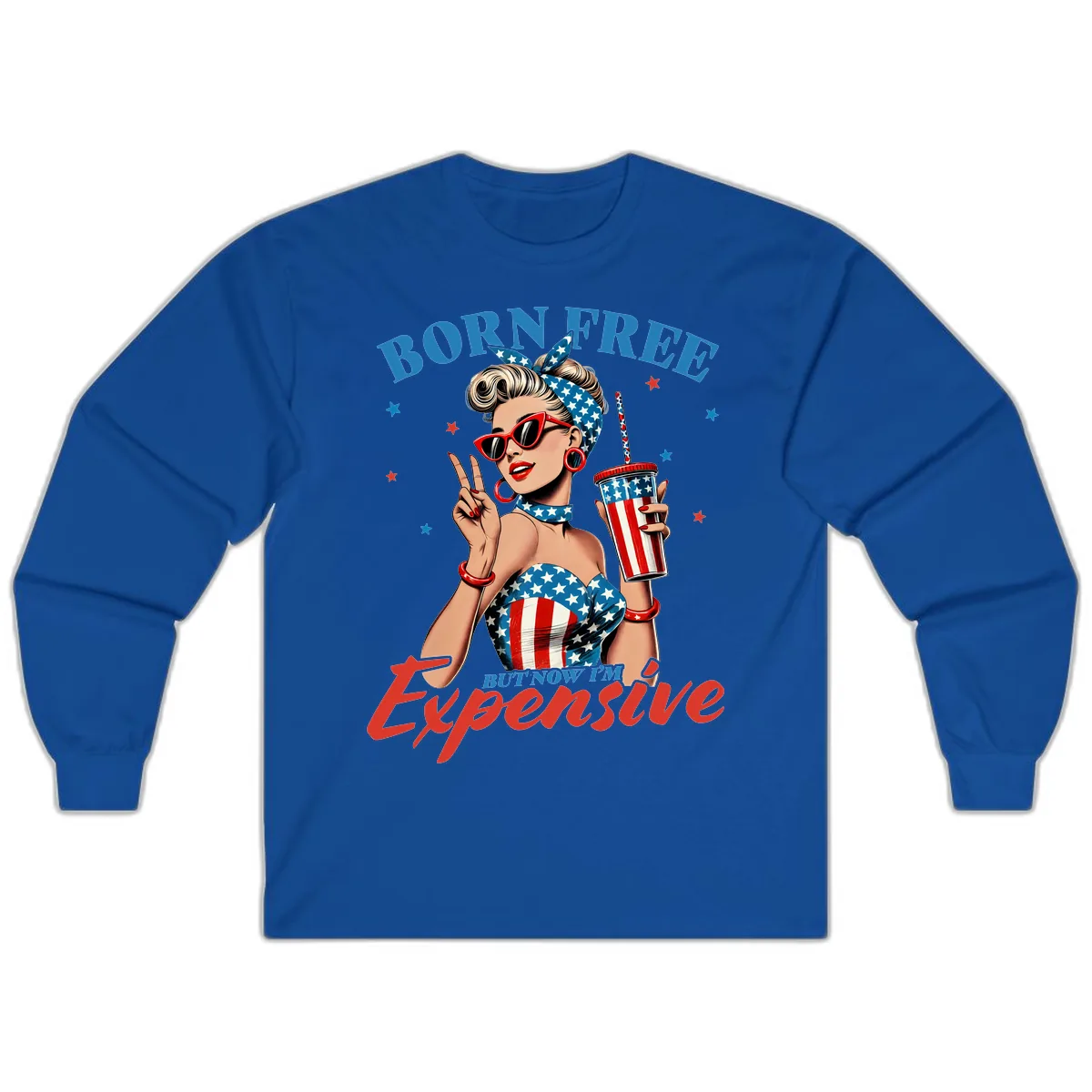 Born Free But Now I'm Expensive Pinup Girl Long Sleeve in Royal