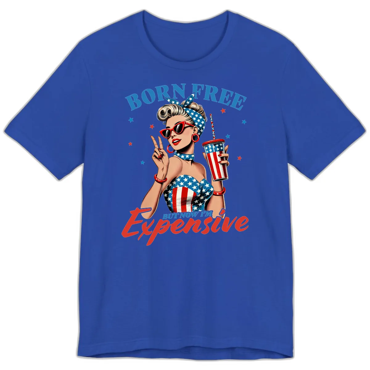 Born Free But Now I'm Expensive Pinup Girl Premium T-Shirt in True Royal
