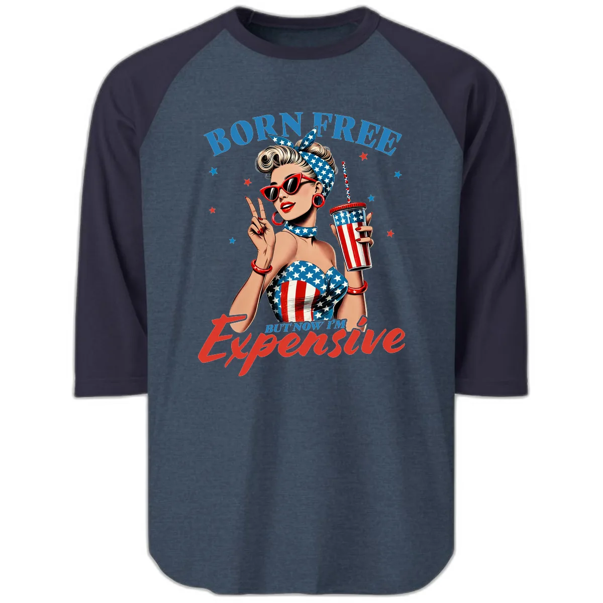 Born Free But Now I'm Expensive Pinup Girl Raglan 3/4 in Heather Denim Navy